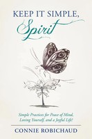 Keep It Simple, Spirit Connie Robichaud Taschenbuch Kartoniert / Broschiert 2014