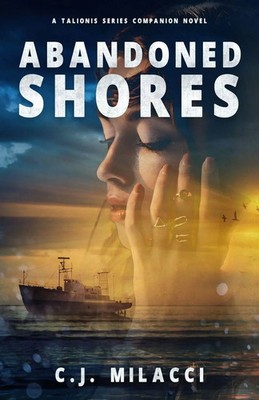 Abandoned Shores A Talionis Series Companion Novel C. J. Milacci Taschenbuch