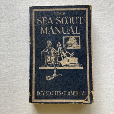 Vintage 1939 The Sea Scout Manual Boy Scouts Of America Blue HC USA Sea Scouts