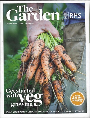 RHS The Garden Magazine - March 2022 Vol. 147, 3 - Get Started With Veg Growing