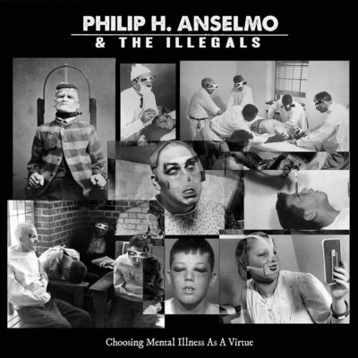 PHILIP H,ANSELMO & THE ILLEGALS - CHOOSING MENTAL ILLNESS AS A VIRTUE  CD NEU