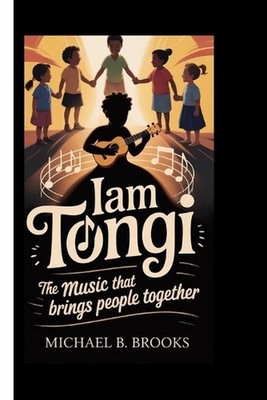 Iam Tongi: The Music That Brings People Together by Michael B. Brooks Paperback