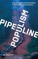 Pipeline Populism | Grassroots Environmentalism In The Twenty-First Century