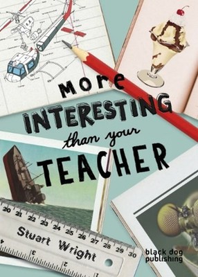 More Interesting Than Your Teacher Paperback Stuart Wright