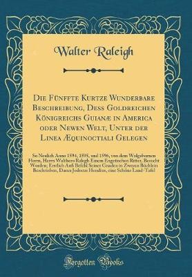 Die Fnffte Kurtze Wunderbare Beschreibung, De Gold