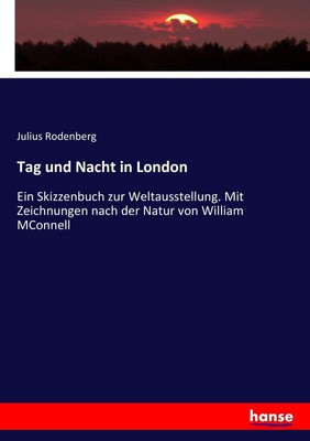 Tag und Nacht in London Julius Rodenberg