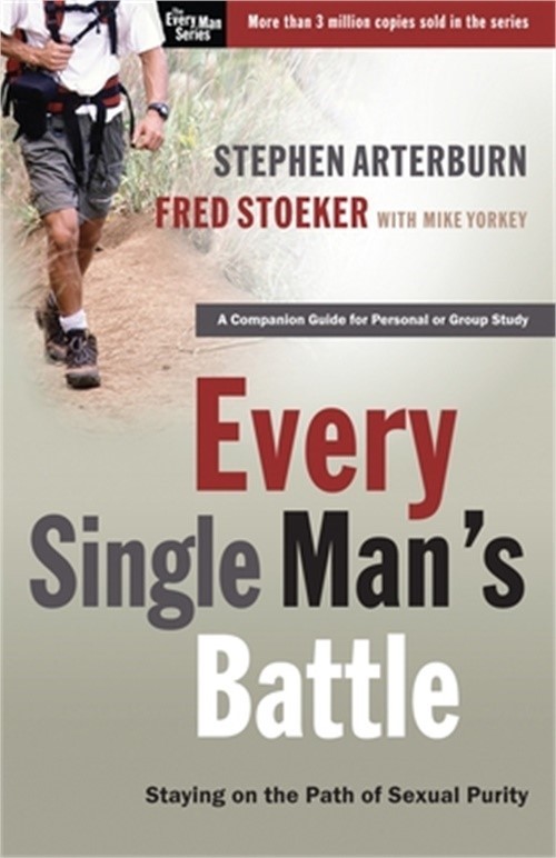 Every Single Man's Battle: Staying on the Path of Sexual Purity (Paperback or So