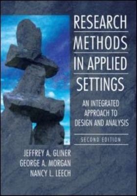 Research Methods in Applied Setttings : An Integrated Approach to