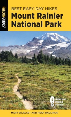 Mary Skjelset (u. a.) | Best Easy Day Hikes Mount Rainier National Park | Buch