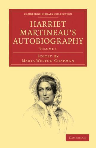 Harriet Martineau's Autobiography Martineau Chapman Paperback Volume 1