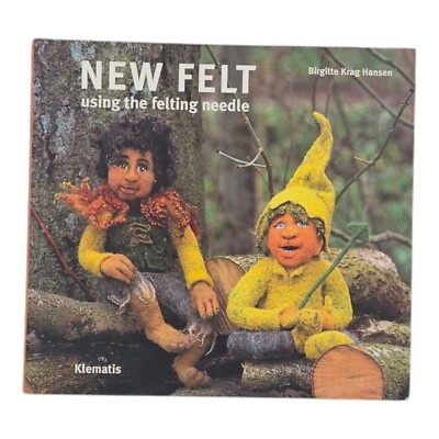 New Felt: Using The Felting Needle By Biefette Krag Hansen, Hardback, 2003
