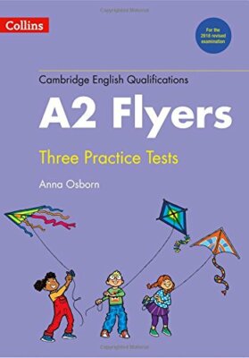 Practice Tests for Flyers: YLE (Collins Cambridge English) by Osborn..