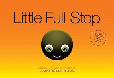 Little Full Stop: Anniversary Edition by Mischa Brus (English) Paperback Book