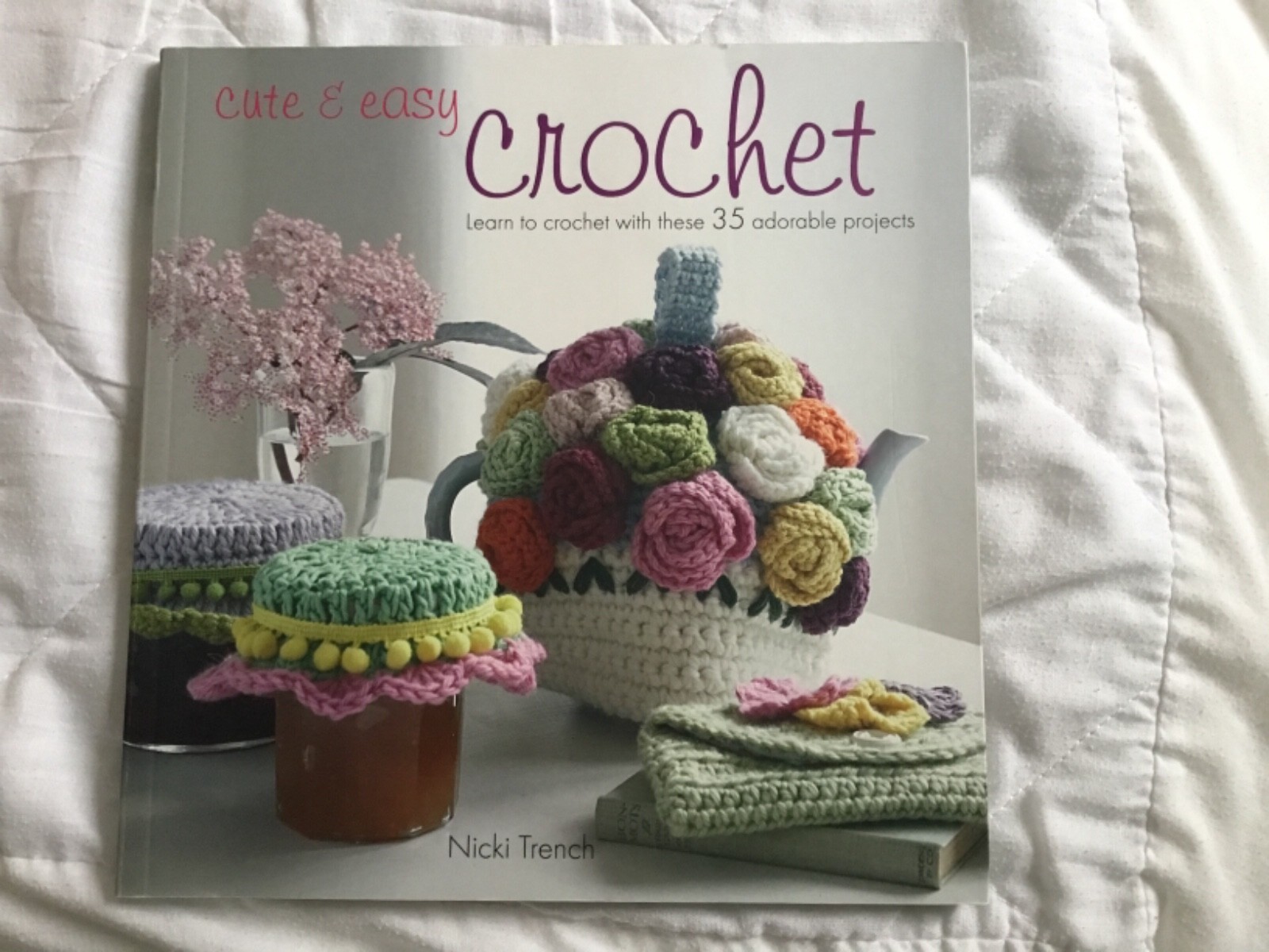 Cute and Easy Crochet By Nicki Trench- good condition
