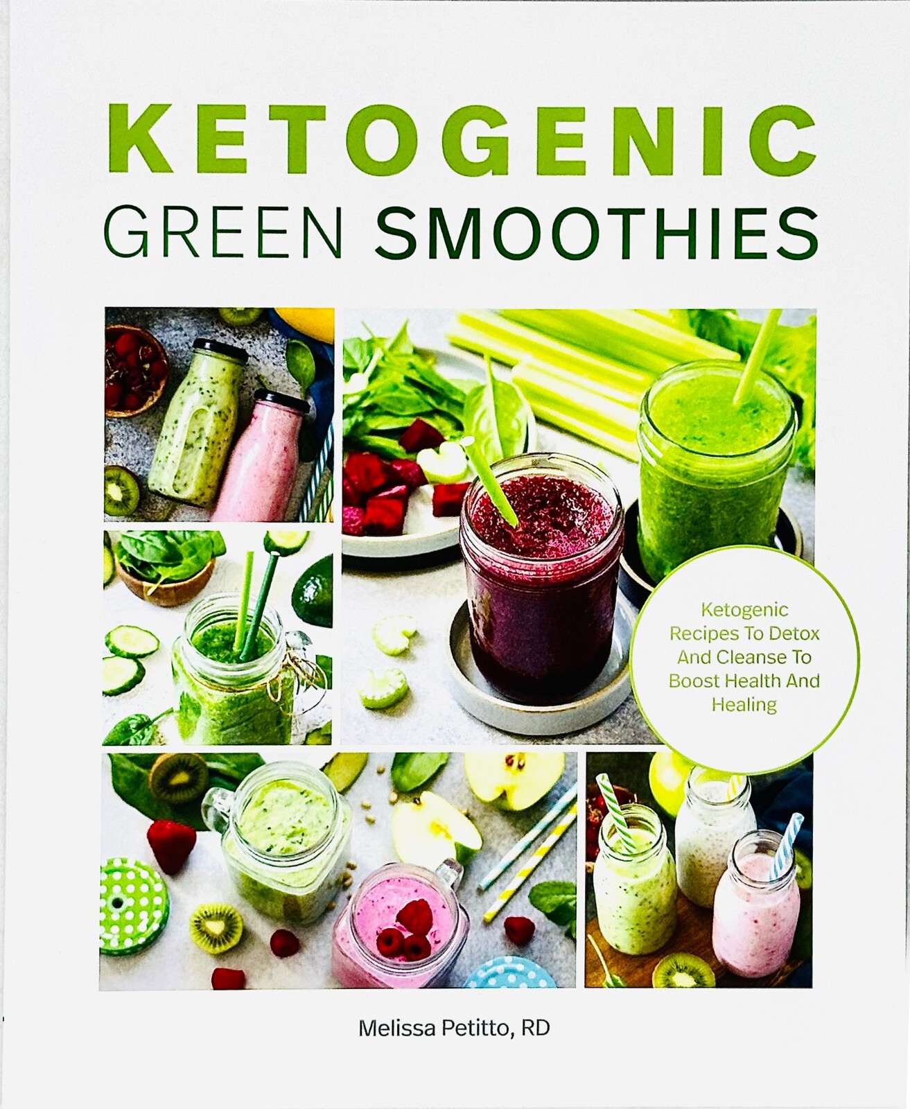 Ketogenic Green Smoothies : Ketogenic Recipes to Detox and Cleanse to Boost
