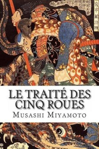 Le Traite Des Cinq Roues [French] by Musashi Miyamoto [Paperback]
