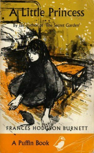 A Little Princess: The Story of Sara Crewe Frances Hodgson Burnett