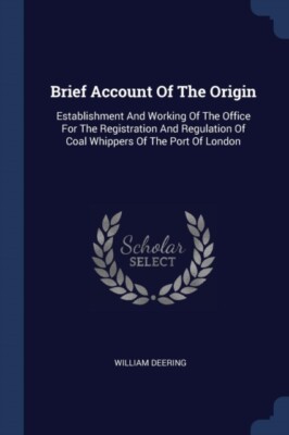 Deering - Brief Account Of The Origin  Establishment And Working Of Th - X555z