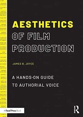 Aesthetics of Film Production - Paperback, by Joyce James B. - New