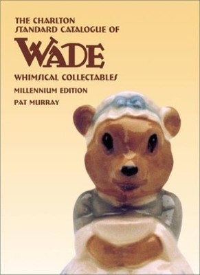 Wade Whimsical Collectables (5th Edition) - The Charlton Standar