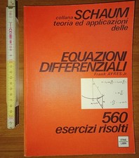 Ayres Jr., Equazioni differenziali: 560 esercizi risolti, (Schaum N. 3) 1973