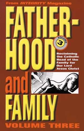 Fatherhood and the Family: - Hardcover, by Angelus Press - Acceptable n