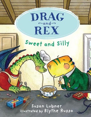 Drag and Rex 2: Sweet and Silly by Susan Lubner Paperback Book