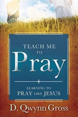 Teach Me to Pray: Learning to Pray Like Jesus - Paperback - VERY GOOD