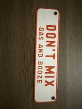 Vintage Porcelain Enamel Sign Don’t Mix Gas And Booze See Pics