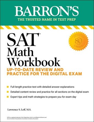 SAT Math Workbook: Up-to-Date Practice for the Digital Exam (Barron's SAT Pr...