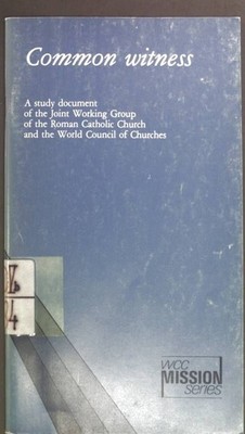 Common witness. A study document of the Joint Working Group of the Roman Catholi