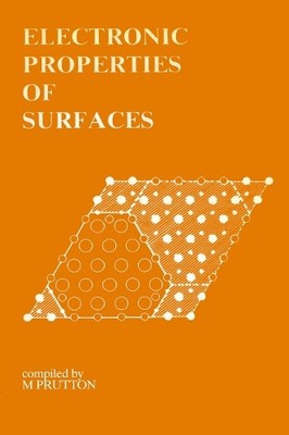 Electronic Properties of Surfaces - 9780852747735
