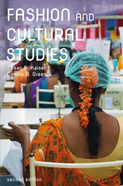 Fashion and Cultural Studies by Susan B. Kaiser 9781350104686 NEW - Image 4
