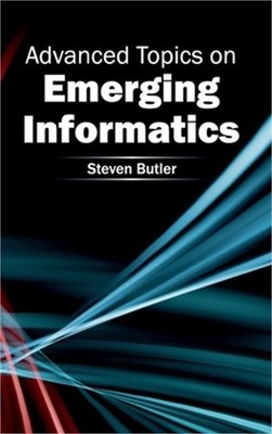 Advanced Topics on Emerging Informatics (Hardback or Cased Book)