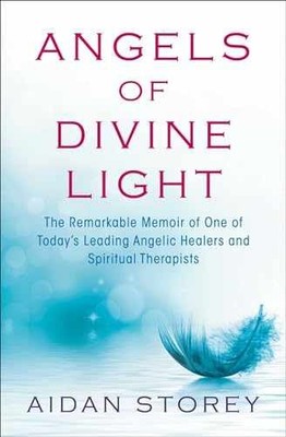 Angels of Divine Light: The - Paperback, by Storey Aidan - Acceptable n