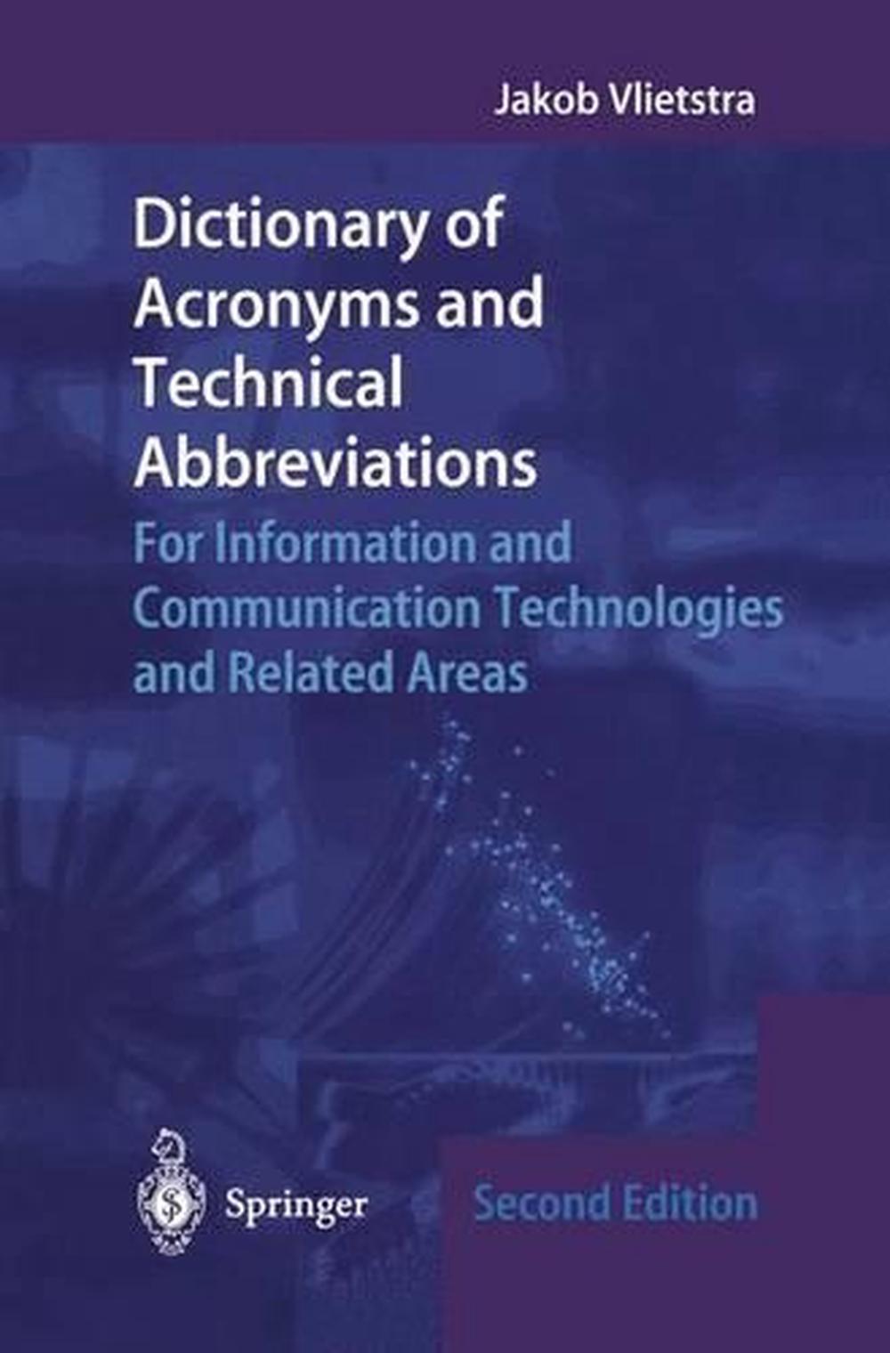 Dictionary of Acronyms and Technical Abbreviations For Information and