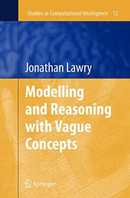 Lawry - Modelling and Reasoning with Vague Concepts - New hardback or  - X555z