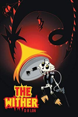 The Wither By D R Lon - New Copy - 9781483429281
