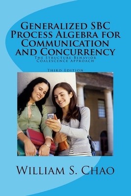 Generalized SBC Process Algebra for Communication and Concurrency: The Structure
