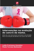 Lydia Fructuoso GonzáLez (U. A.) | IntervençõEs Na EvoluçãO Do Cancro Da Mama.