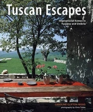 Tuscan Escapes: Inspirational Homes in Tuscany and Umbria - Hardcover - GOOD
