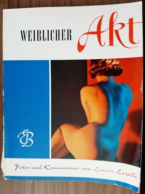 Weiblicher Akt - Fotos und Kommentare von Lucien Lorelle