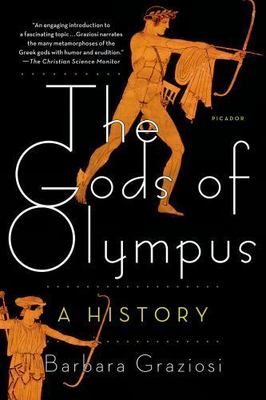 The Gods of Olympus: A History - 9781250062345, paperback, Barbara Graziosi