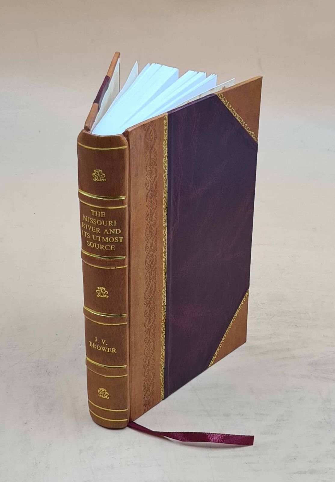 The Missouri River And Its Utmost Source : Curtailed Narration O [Leather Bound]