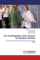 John Muthee Gikungu (U. A.) | An Investigation Into Causes Of Student Strikes