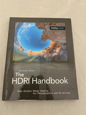 The HDRI Handbook: High Dynamic Range Imaging by Christian Bloch - 2007