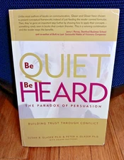 Be Quiet Be Heard Paradox of Persuasion Building Trust Through Conflict Pb BOOK