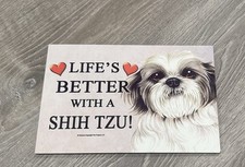 Life Is Better With A Shih Tzu Rectangular Sign