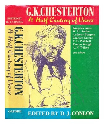 Conlon, D. J. G.K.Chesterton : A Half Jahrhundert Of Views 1987 Erste Ausgabe