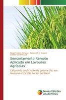 Diogo Silveira Kersten (U. A.) | Sensoriamento Remoto Aplicado Em Lavouras...